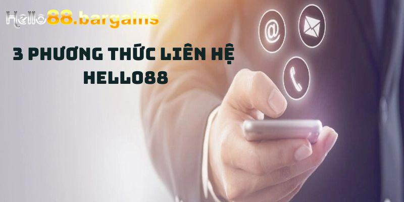 3 phương thức liên hệ với Hello88