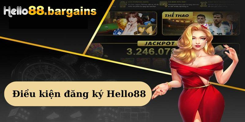 Điều kiện đăng ký Hello88