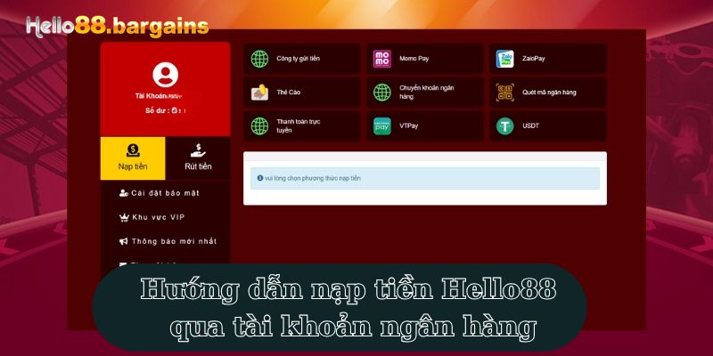 Hướng dẫn nạp tiền Hello88 qua tài khoản ngân hàng