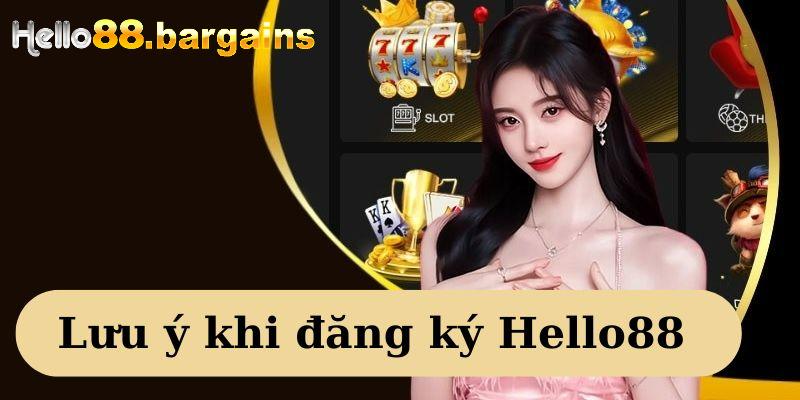 Lưu ý khi đăng ký Hello88